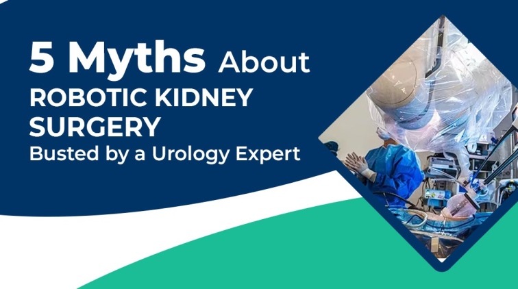 Myths About Robotic Kidney Surgery